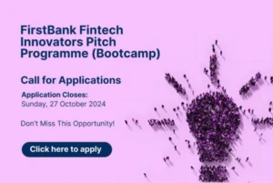 2024 First Bank Fintech Innovators Pitch Program For Early-Stage Fintech Startups 4 Screenshot_20241025-142001