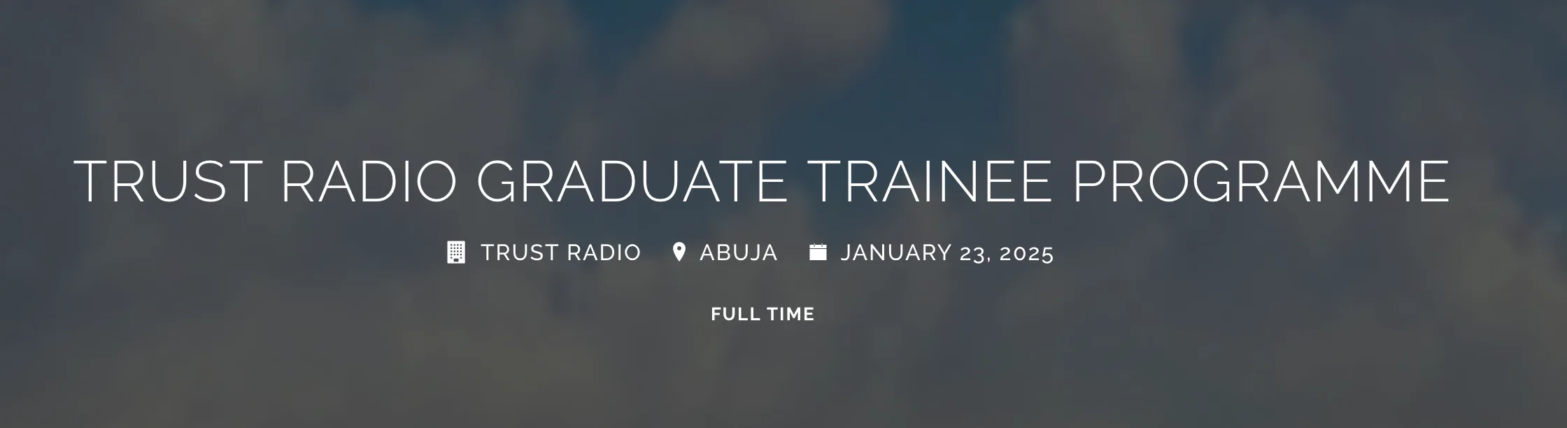 Daily Trust Radio Graduate Trainee Program 2025 1 Screen Shot 2025 02 02 at 1.07.15 PM png - Opportunity HUB