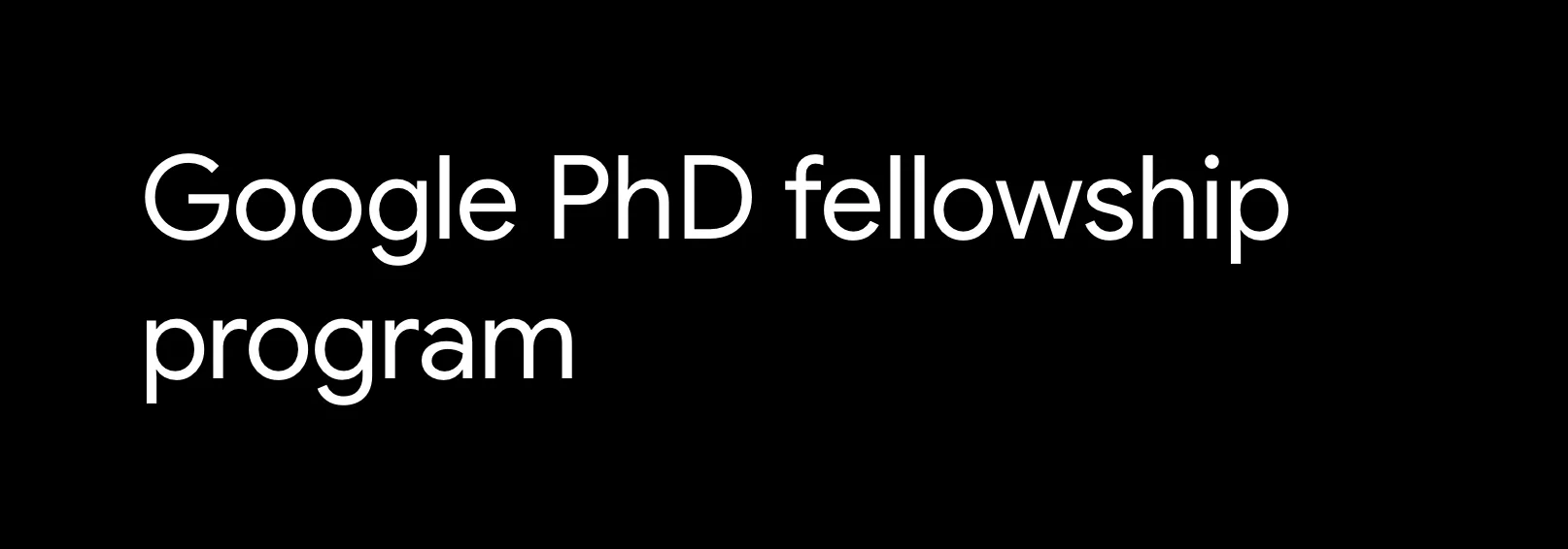 Google PhD Fellowship 2025: Fully Funded Research Opportunities 1 Screen Shot 2025 03 11 at 1.37.07 PM png - Opportunity HUB