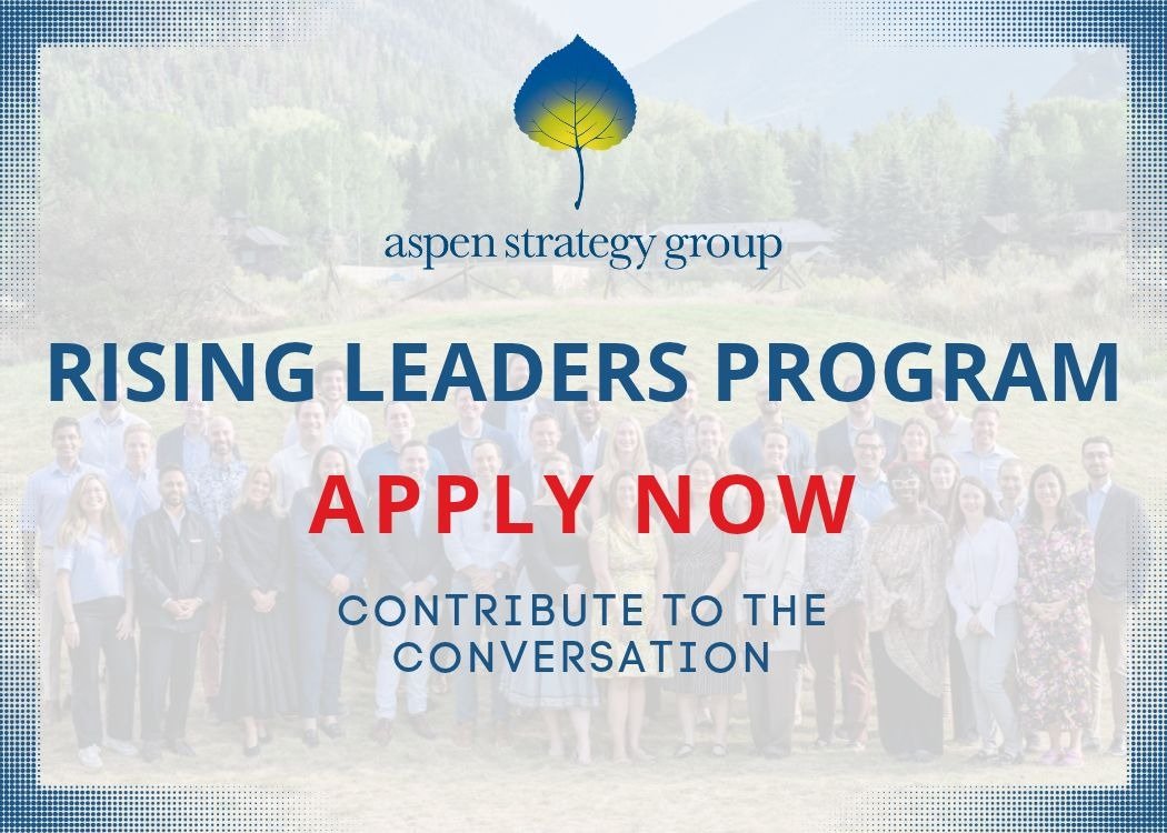 Aspen Strategy Group Rising Leaders Program