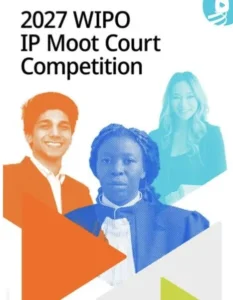 World Intellectual Property Organization (WIPO) Intellectual Property Moot Court Competition 2027 2 WIPO Moot Court Competition