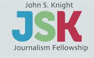 John S. Knight Journalism Fellowships 2027-2028 ($135,000 Stipend) 4 John S. Knight Journalism Fellowships