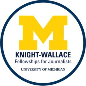 Knight-Wallace Journalism Fellowship 2027/2028 at University of Michigan 4 Knight-Wallace Journalism Fellowship